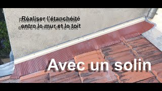 Etanchéité mur  toit avec solin bavette et Mastic Sika toiture [upl. by Seavey466]