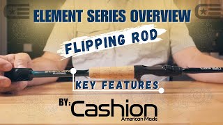 Learn all about the features of the Cashion ELEMENT flipping rod [upl. by Theda]