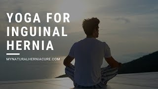 Yoga For Inguinal Hernia [upl. by Erma643]