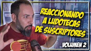 REACCIONANDO a ludotecas de NUESTROS SUSCRIPTORES  Ep 2 [upl. by Nednal106]