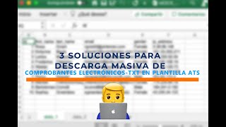 3 SOLUCIONES PARA DESCARGA MASIVA DE COMPROBANTES ELECTRÓNICOSTXT EN PLANTILLA ATS [upl. by Honan]