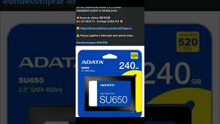 🇧🇷 HD SSD240GB Adata 3 25 SU650 ASU650SS240GTR 240GB preto 💥ondecomprar hdssd [upl. by Chauncey]