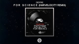 Destre  For Science Harvelocity Remix Free DL [upl. by Rayna980]