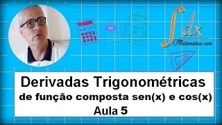 Grings  Derivada Trigonométrica de função composta senx e cosx  Aula 5 [upl. by Pinter]