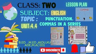 Lesson Plan English Class2 Topic Punctuation Commas in a series Init 44 [upl. by Virgy]