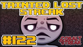 TAINTED LOST STREAK 122 The Binding of Isaac Repentance [upl. by Callean]