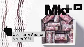 Optimisme Asumsi Makro 2024 [upl. by Tana]