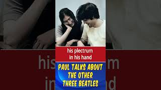 Paul McCartney talks about the other three Beatles amp how important they were beatles beatleslove [upl. by Breen869]