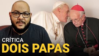 DOIS PAPAS Filme lindo Two Popes Netflix 2019  Crítica [upl. by Ahsieym481]