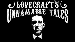 Lovecrafts Unnamable Tales [upl. by Accalia434]