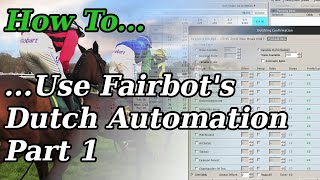 How To Use Fairbots Enhanced Dutching Action In Automation  Part 1 [upl. by Ameline]