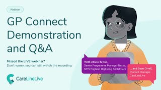 GP Connect and CareLineLive  Webinar Recording [upl. by Malanie]