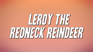 Joe Diffie  Leroy the Redneck Reindeer Lyrics [upl. by Eisor136]