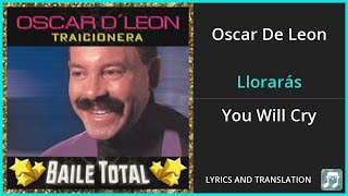 Oscar De Leon  Llorarás Lyrics English Translation  Spanish and English Dual Lyrics  Subtitles [upl. by Isacco]