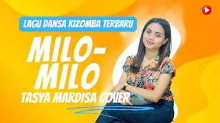 Tasya Mardisa  Milo Milo  Dansa Cover [upl. by Tegdirb]