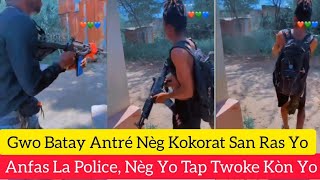 Gwo Batay Eklaté Antré Nèg Kokorat San Ras Yo Anfas La Police Ti Volè Ya Pran Poz Li Gen Pwen [upl. by Tiertza]