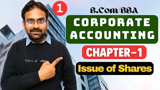 Corporate Accounting Chapter1  Issue of Shares  BComBBA [upl. by Barnet]