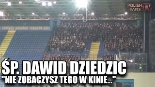 NIE ZOBACZYSZ TEGO W KINIE ŚP DAWID DZIEDZIC [upl. by Neibaf732]