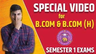 Strategy for Bcom amp Bcom H First semester Exam  Complete Guidance  MUST WATCH VIDEO FOR ALL [upl. by Venterea799]