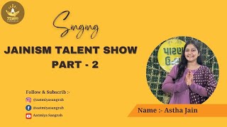 62 JAIN AASTHA JAY KUMAR  Jainism Talent Show Part2 [upl. by Ailongam]