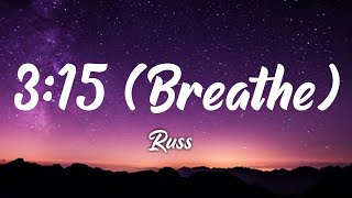 Russ  315 Breathe Lyrics [upl. by Rolyt495]