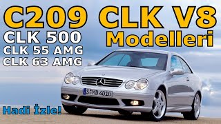 W209 MERCEDESBENZ CLK V8 MODELLERİ VE ÖZELLİKLERİ [upl. by Shuma]