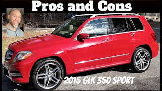 My 2015 Mercedes GLK 350 Sport w 71000 Miles Pros and Cons [upl. by Naoma]