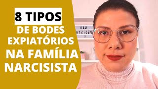 8 TIPOS DE BODES EXPIATÓRIOS NA FAMÍLIA NARCISISTA [upl. by Edrock]