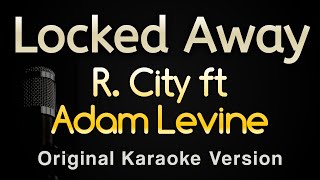 Locked Away feat Adam Levine  R City Karaoke Songs With Lyrics  Original Key [upl. by Vladamar24]