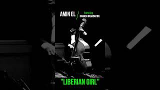 quotLiberian Girlquot featuring Kamasi Washington [upl. by Allemap]