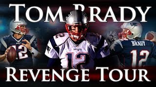 Tom Brady  The Revenge Tour [upl. by Greabe]