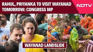 Wayanad Landslide  Rahul Priyanka To Visit Wayanad Tomorrow Congress MP K Suresh [upl. by Nisay]