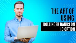 The art of using Bollinger Bands on IQ Option [upl. by Ateekahs]