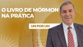 Um por um  O Livro de Mórmon na Prática 3 Néfi 811 [upl. by Nylorahs594]