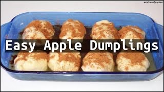 Recipe Easy Apple Dumplings [upl. by Odnalro]