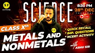 Metals and Nonmetals Chemistry Class 10th Science Complete Recall  Live Board Exam with Ashu Sir [upl. by Notxed]