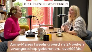 33 HG AnneMaries tweeling werd na 24 weken zwangerschap geboren en overlééfde [upl. by Esydnac374]