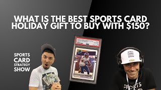 What Is The Best Sports Card Holiday Gift To Buy A Friend With A 150 Budget [upl. by Lehte]