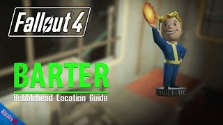 Fallout 4  Barter Bobblehead Location Guide [upl. by Eisnil]