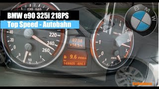 BMW 325i 218PS e90 Autobahn amp Top Speed [upl. by Rudich604]