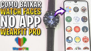 ✅Como baixar Watch Faces para o Smartwatch no App Wearfit Pro baixar novos mostradores de tela [upl. by Wahl]