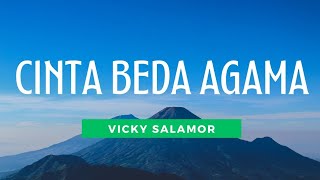 Vicky Salamor  Cinta Beda Agama  Lyrics [upl. by Zennas]