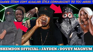 SHAWN STORM COPY ALKALINE STYLE  DO YOU AGREE  😳• SHEMDON OFFICIAL • JAYDEN • DOVEY MAGNUM [upl. by Bulley]