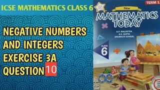 Q10 Ex 3A Negative Numbers and Integers  ICSE Math Class 6 S Chand School solutions OP Malhotra [upl. by Joan]