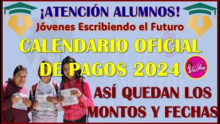 🥳🤑Calendario oficial de PAGOS Jóvenes Escribiendo el futuro BECAS BENITO JUÁREZ 2024🥳🤑 [upl. by Enomad]