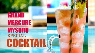 Grand Mercure Mysuru Special Cocktail  Cocktail Recipe  Food Destinations Of India  Cook Book [upl. by Aldrich]