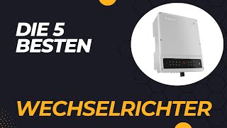 Die 5 Besten Wechselrichter 2024  Top 5 Wechselrichter Modelle Test [upl. by Ajad]