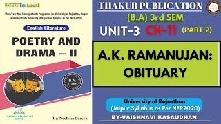 AK Ramanujan Obituary  Poetry amp DramaII  BA 3rd Sem  UOR Rajasthan  Unit 3 Chapter 11 Part 2 [upl. by Gomar980]