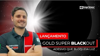 IMPRIMAX Gold Super Blackout  Máximo Desempenho em Bloqueio de Luz [upl. by Eneluqcaj]