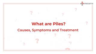 What are Piles Causes Symptoms and Treatment  Medanta [upl. by Yelreveb]